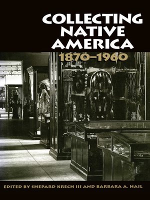 cover image of Collecting Native America, 1870-1960